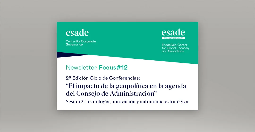 2a edición Ciclo de Conferencias: El impacto de la geopolítica en la agenda del Consejo de Administración (Sesión 3) 